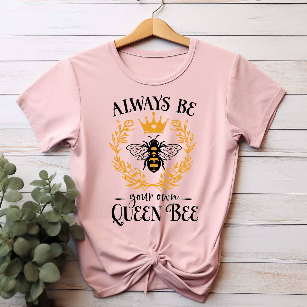 always bee you own Queen poly cotton blend T-Shirt