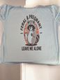 Dry Fit T-shirt feral and pregnant leave me alone Trash Panda